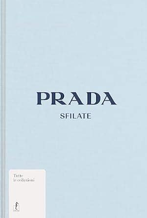 Prada. Sfilate. Ediz. illustrata : Frankel, Susannah: Amazon.it: Libri.